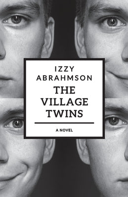 The Village Twins by Abrahmson, Izzy