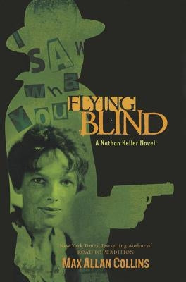 Flying Blind by Collins, Max Allan
