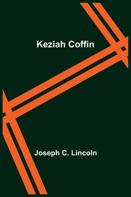 Keziah Coffin by C. Lincoln, Joseph