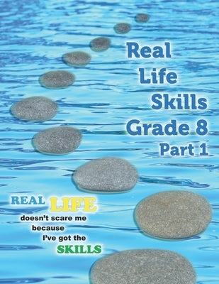 Real Life Skills Grade 8 Part 1 by Graystone, Derek