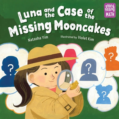 Luna and the Case of the Missing Mooncakes by Yim, Natasha