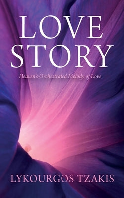 Love Story by Tzakis, Lykourgos