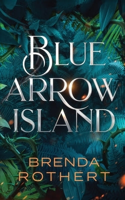 Blue Arrow Island by Rothert, Brenda