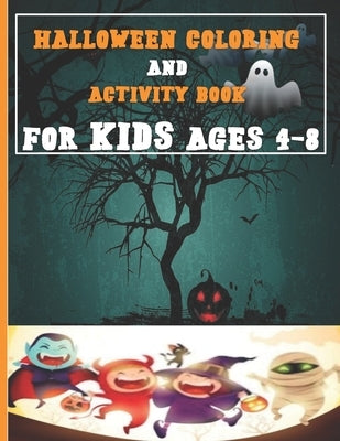 Halloween Activity Book for Kids Ages 4-8: A Spooky Fun Workbook For Learning Coloring Books, Maze, Crosswords And Other Activity Books with Halloween by Press, John Activity