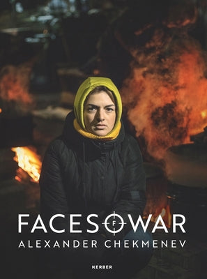 Alexander Chekmenev: Faces of War by