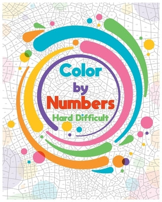 Color by Numbers Hard Difficult: Color By Number Design for drawing and coloring Stress Relieving Designs for Adults Relaxation creative haven Colorin by Color Numbers, Sinbadstudios