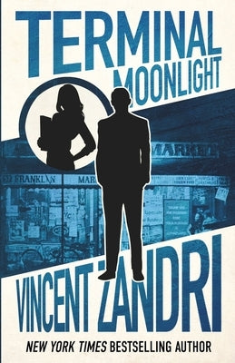 Terminal Moonlight: A Dick Moonlight PI Thriller by Zandri, Vincent