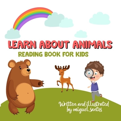 Learn About Animals: Reading Book For Kids by Santos, Miguel