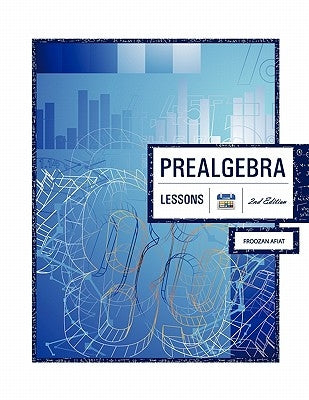 Prealgebra 2nd Edition: Lessons by Afiat, Froozan