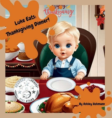 Luke Eats: Thanksgiving Dinner by Hohmann, Ashley