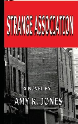 Strange Association by Jones, Jason M.