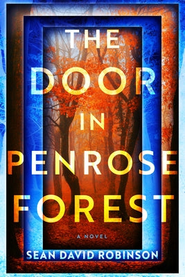 The Door in Penrose Forest by Robinson, Sean David