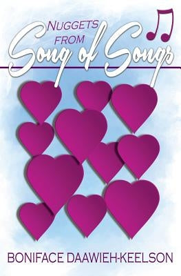 Nuggets From Song of Songs by Daawieh-Keelson, Boniface