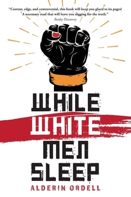 While White Men Sleep by Ordell, Alderin