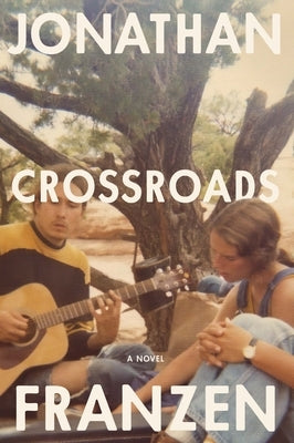 Crossroads by Franzen, Jonathan