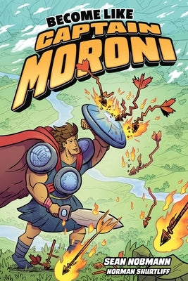Become Like Captain Moroni by