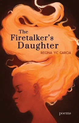 The Firetalker's Daughter by Garcia, Regina Yc