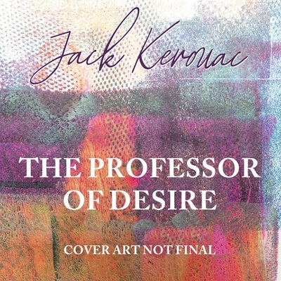 The Professor of Desire by Roth, Philip