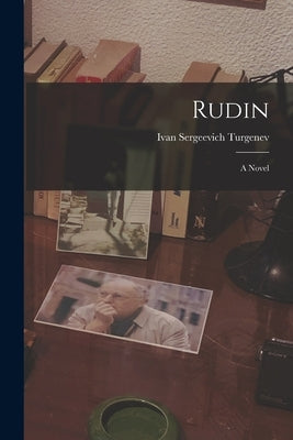 Rudin by Turgenev, Ivan Sergeevich