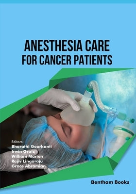 Anesthesia Care for Cancer Patients by Gratz, Irwin