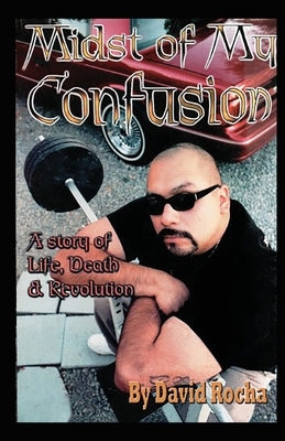 Midst of My Confusion by Rocha, David