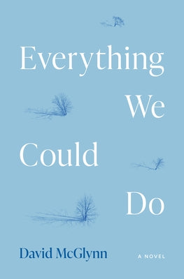 Everything We Could Do by McGlynn, David