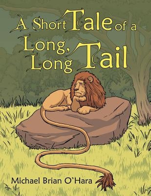A Short Tale of a Long, Long Tail by O'Hara, Michael Brian