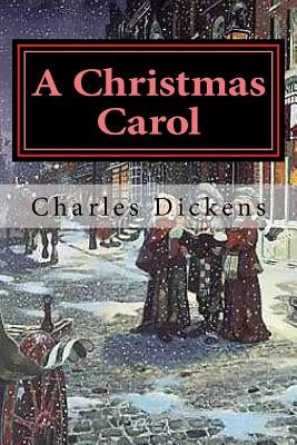 A Christmas Carol by Dickens, Charles