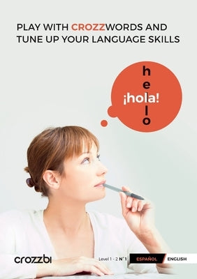 Play with crozz-words and tune up your language skills - Español/English N°1 by Crozzbi