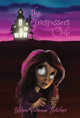 The Trespassers Club by Fletcher, Helen Vivienne