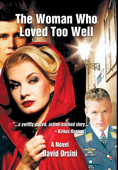 The Woman Who Loved Too Well by Orsini, David