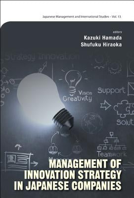 Management of Innovation Strategy in Japanese Companies by Hamada Kazuki