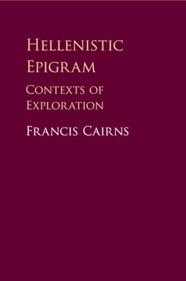 Hellenistic Epigram by Cairns, Francis