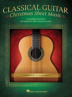 Classical Guitar Christmas Sheet Music by Hal Leonard Corp