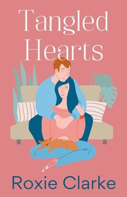 Tangled Hearts by Clarke, Roxie