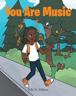 You Are Music by Malone, Trila N.