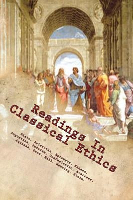 Readings In Classical Ethics by Aristotle