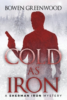 Cold as Iron by Greenwood, Bowen