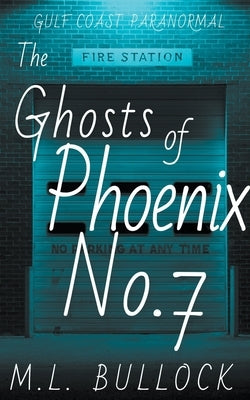 The Ghosts of Phoenix No.7 by Bullock, M. L.