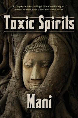 Toxic Spirits by Mani