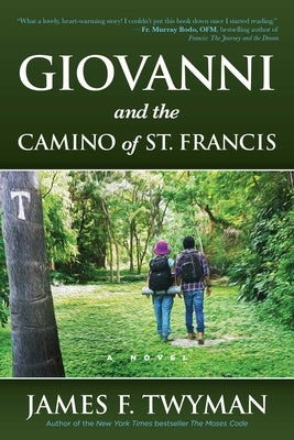 Giovanni and the Camino of St. Francis by Twyman, James