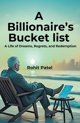 A Billionaire's Bucket List by Patel, Rohit