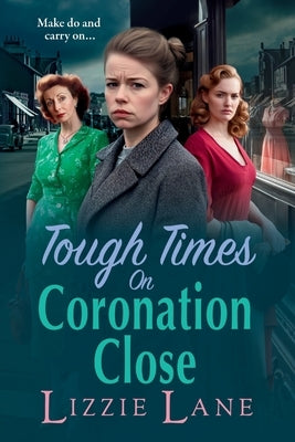 Tough Times on Coronation Close by Lane, Lizzie