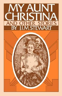 My Aunt Christina by Stewart, J. I. M.