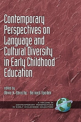 Contemporary Perspectives on Language and Cultural Diversity in Early Childhood Education (Hc) by Saracho, Olivia N.