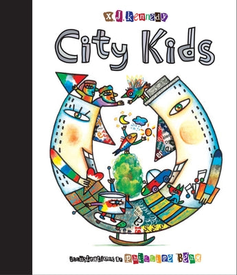 City Kids: Street and Skyscraper Rhymes by Kennedy, X. J.