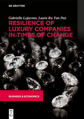 Resilience of Luxury Companies in Times of Change by Lojacono Ru Yun Pan, Gabriella Laura