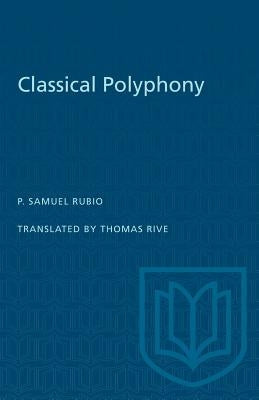 Classical Polyphony by Rubio, P. Samuel