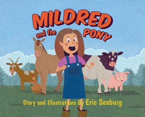 Mildred and the Pony by Seaburg, Eric