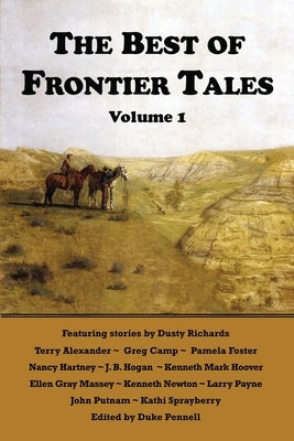 The Best of Frontier Tales, Volume 1 by Pennell, Duke